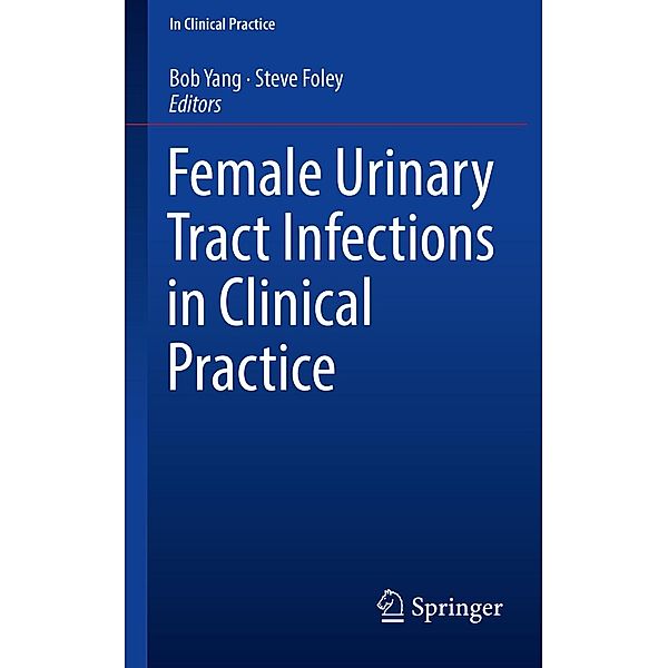Female Urinary Tract Infections in Clinical Practice / In Clinical Practice
