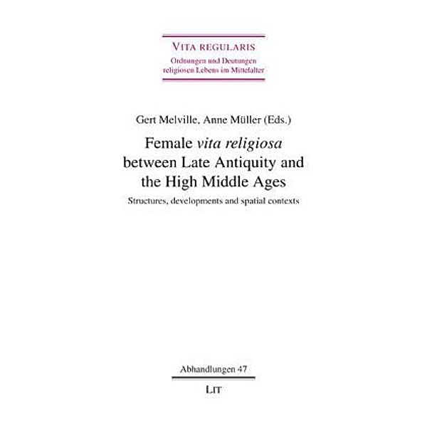 Female vita religiosa between Late Antiquity and the High Middle Ages