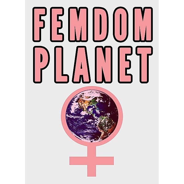 Femdom Planet (Female Dominated Future), Chrissy Wild