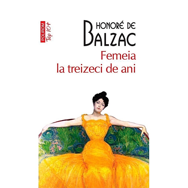 Femeia la 30 de ani / Top 10+, Balzac Honore De