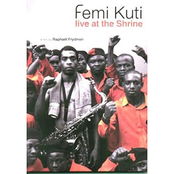 Femi Kuti - Live at the Shrine, Femi Kuti