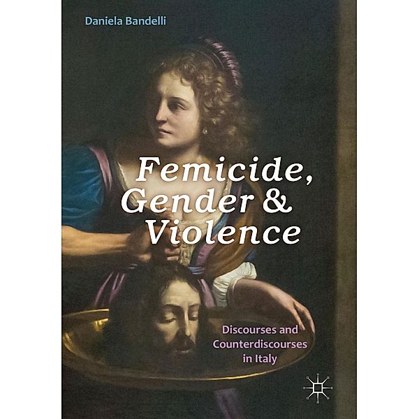 Femicide, Gender and Violence / Progress in Mathematics, Daniela Bandelli