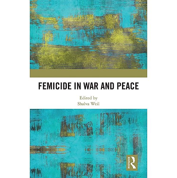 Femicide in War and Peace