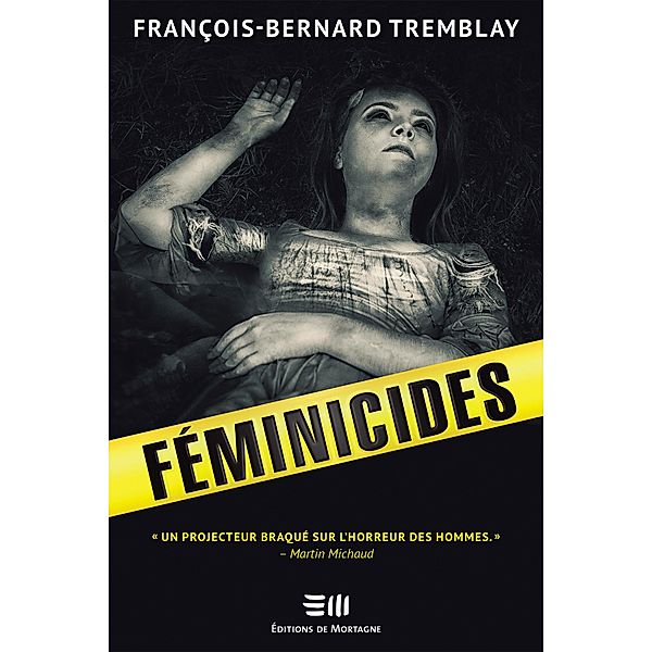 Féminicides, Tremblay Francois-Bernard Tremblay