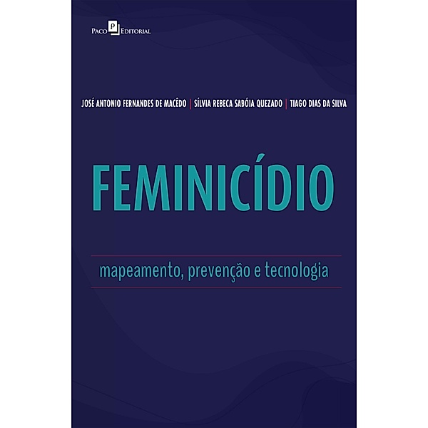 Feminicídio, José Antonio Fernandes de Macêdo, Sílvia Rebeca Sabóia Quezado, Tiago Dias da Silva