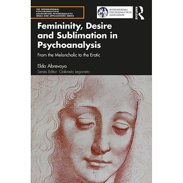 Femininity, Desire and Sublimation in Psychoanalysis, Elda Abrevaya