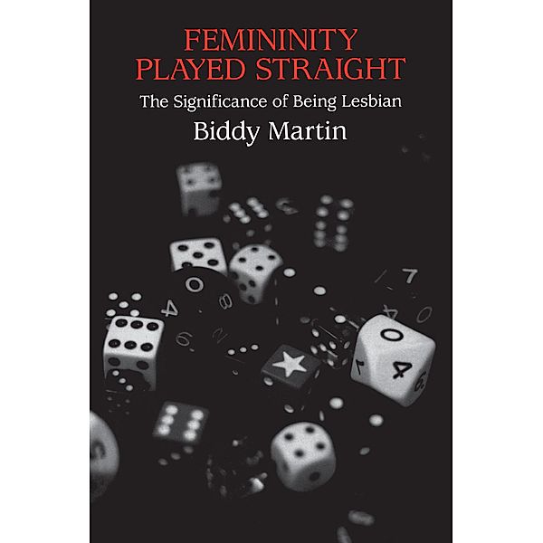 Femininity Played Straight, Biddy Martin