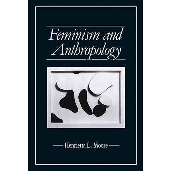 Feminism and Anthropology, Henrietta L. Moore