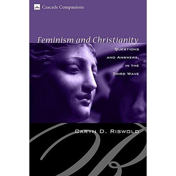 Feminism and Christianity / Cascade Companions, Caryn D. Riswold