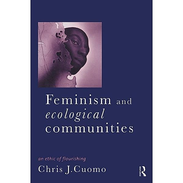 Feminism and Ecological Communities, Christine Cuomo