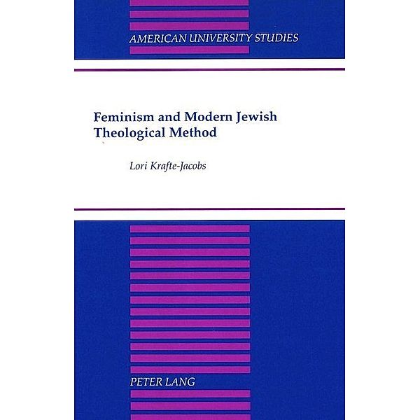 Feminism and Modern Jewish Theological Method, Lori Ellen Krafte-Jacobs