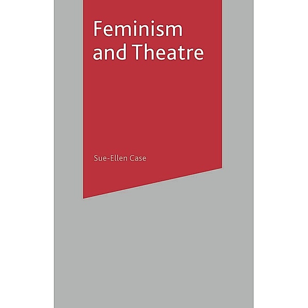 Feminism and Theatre, Sue-Ellen Case, Bryan Reynolds