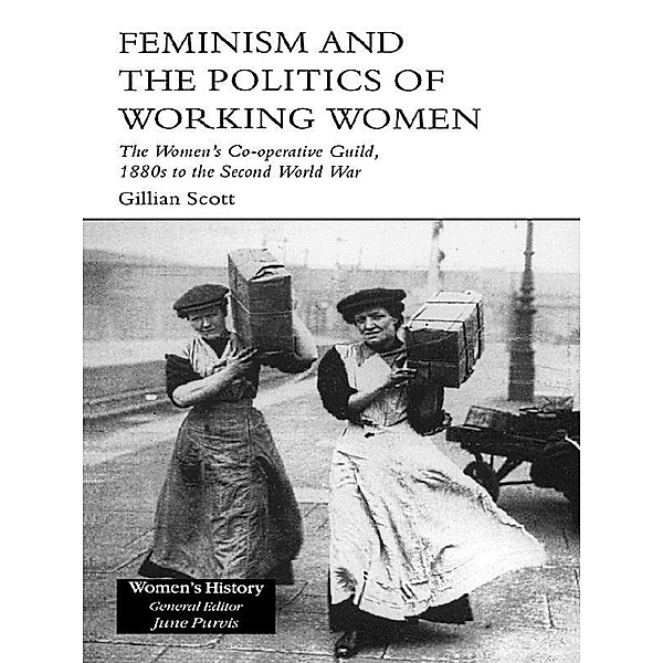 Feminism, Femininity and the Politics of Working Women, Gillian Scott