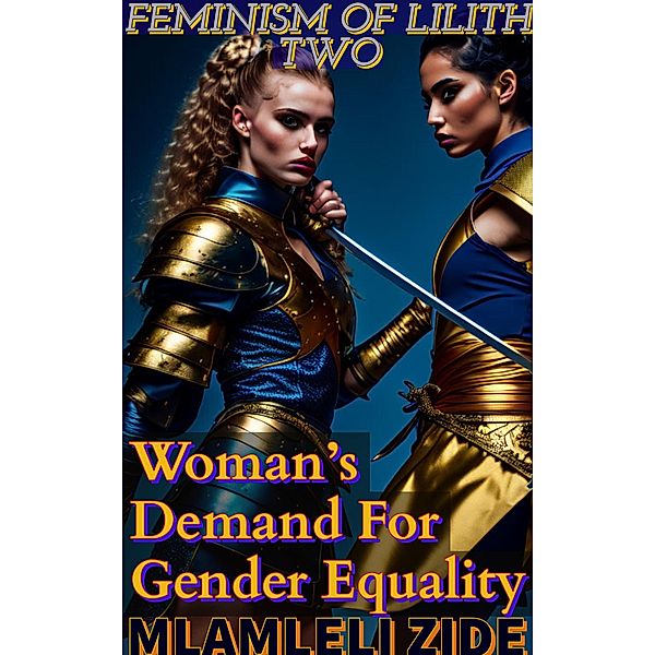 Feminism Of Lilith 2 (Woman's Demand For Gender Equality), Mlamleli Zide
