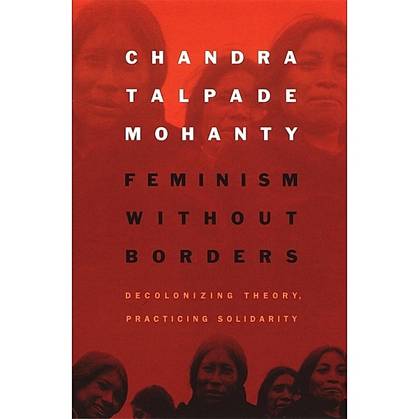Feminism without Borders, Mohanty Chandra Talpade Mohanty