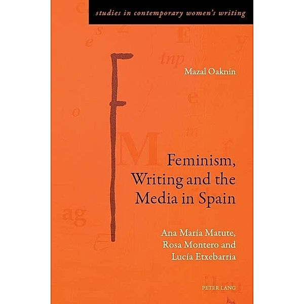 Feminism, Writing and the Media in Spain, Mazal Oaknín