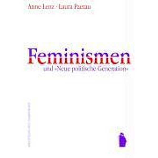 Feminismen und Neue Politische Generation, Anne Lenz, Laura Paetau