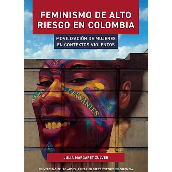 Feminismo de alto riesgo en Colombia, Julia Margaret Zulver