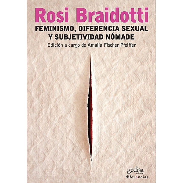 Feminismo, diferencia sexual y subjetividad nómade / Libertad y Cambio, Rosi Braidotti