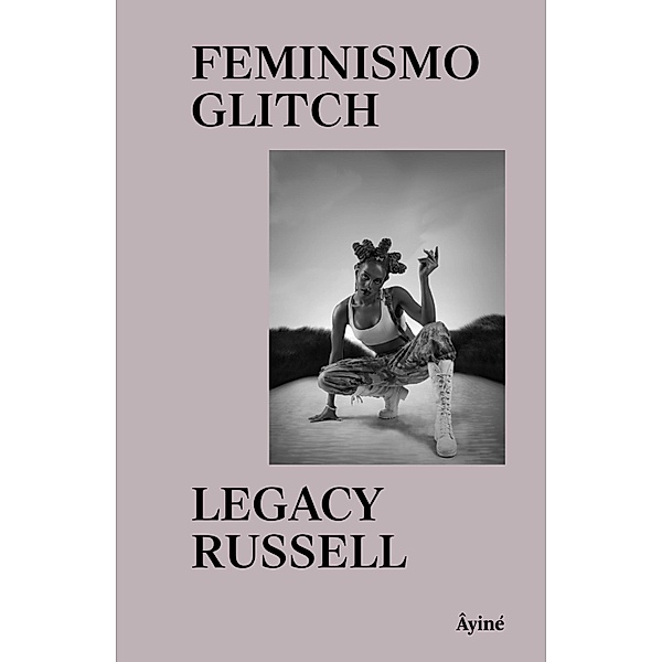 Feminismo Glitch, Legacy Russell
