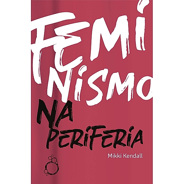 Feminismo na Periferia, Mikki Kendall