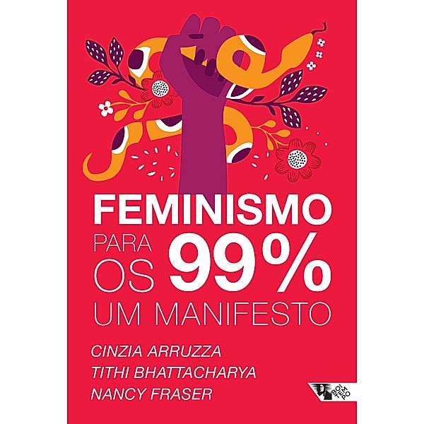 Feminismo para os 99%: um manifesto, Cinzia Arruzza, Tithi Bhattacharya, Nancy Fraser