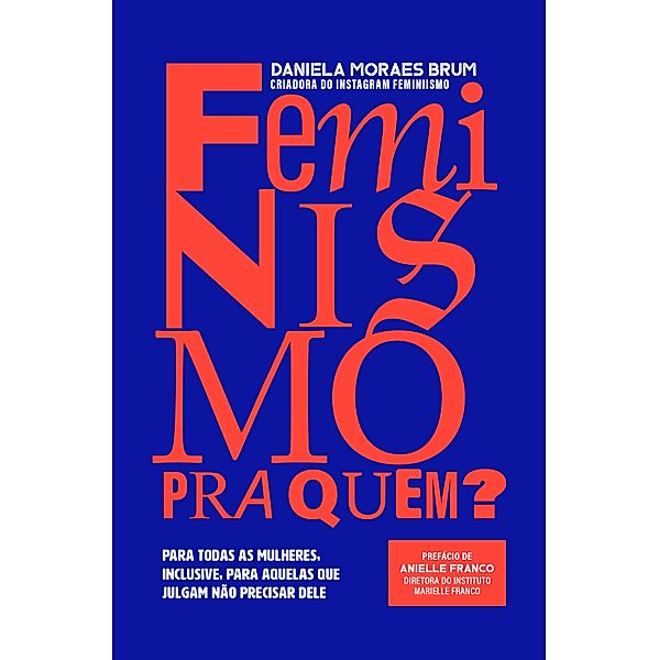 Feminismo pra quem?, Daniela Moraes Brum