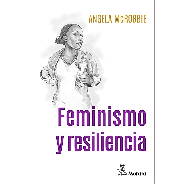 Feminismo y resiliencia, Angela McRobbie