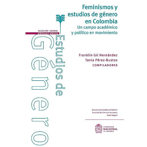 Feminismos y estudios de género en Colombia, Franklin Gil Hernández, Tania Pérez-Bustos