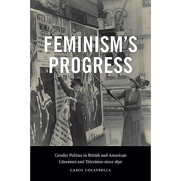 Feminism's Progress / SUNY series in Feminist Criticism and Theory, Carol Colatrella