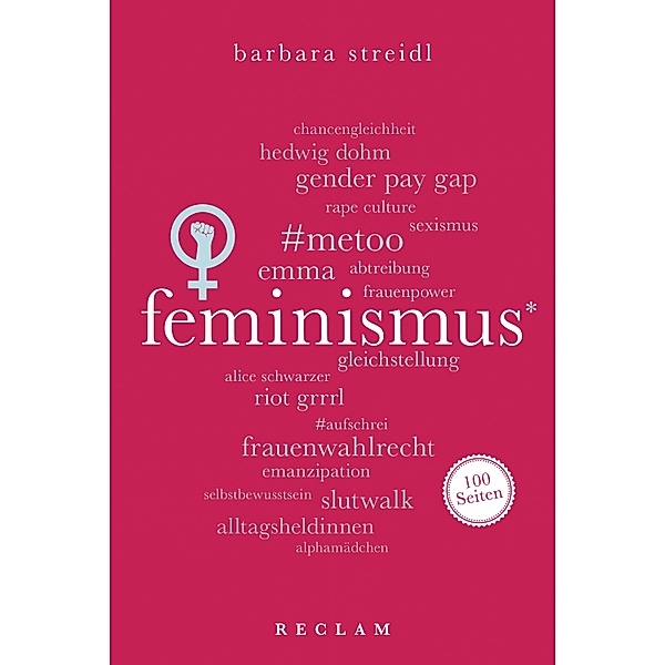 Feminismus. 100 Seiten / Reclam 100 Seiten, Barbara Streidl