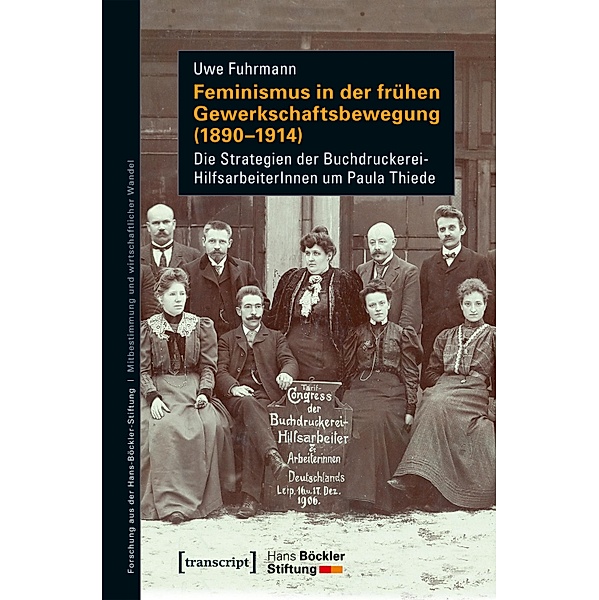 Feminismus in der frühen Gewerkschaftsbewegung (1890-1914) / Forschung aus der Hans-Böckler-Stiftung Bd.199, Uwe Fuhrmann