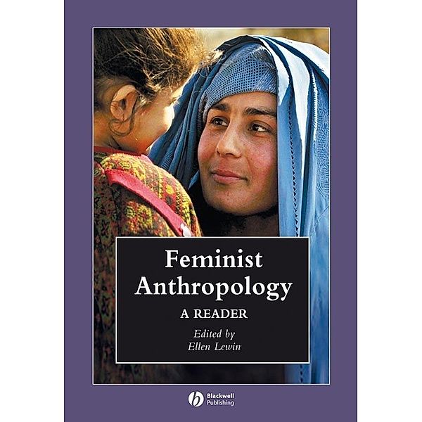 Feminist Anthropology / Blackwell Anthologies