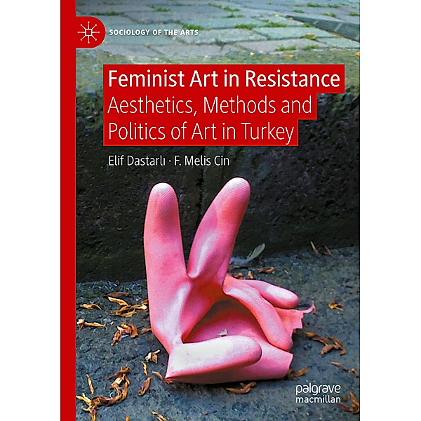 Feminist Art in Resistance, Elif Dastarli, F. Melis Cin