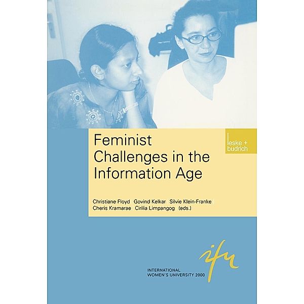 Feminist Challenges in the Information Age / Schriftenreihe der internationalen Frauenuniversität Technik und Kultur Bd.5