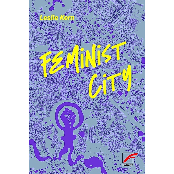 Feminist City, Leslie Kern