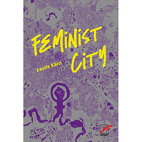 Feminist City, Leslie Kern