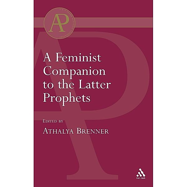 Feminist Companion to the Latter Prophets, Athalya Brenner-Idan