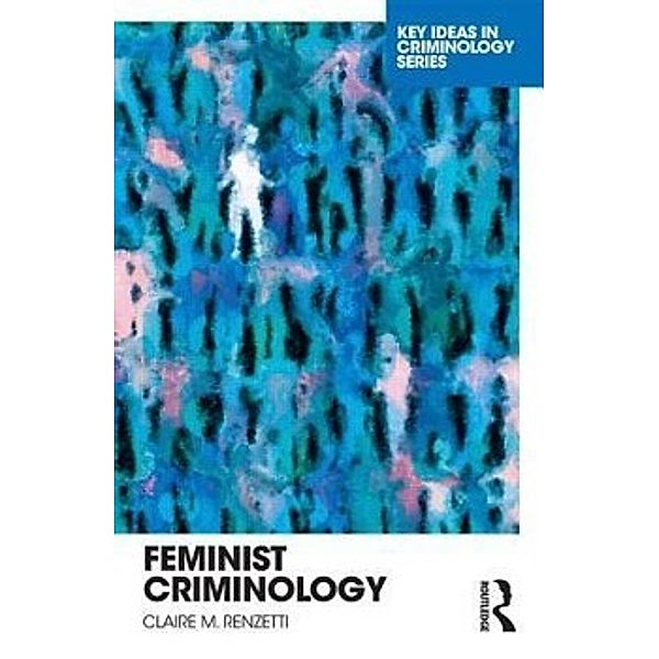 Feminist Criminology, Claire Renzetti