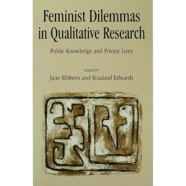 Feminist Dilemmas in Qualitative Research