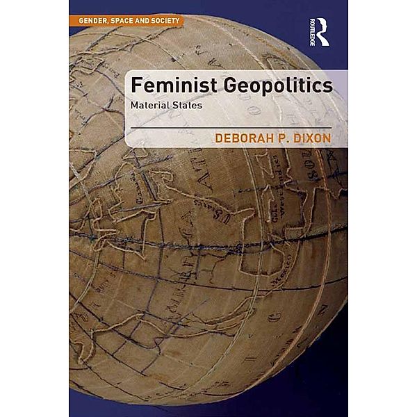Feminist Geopolitics, Deborah P. Dixon
