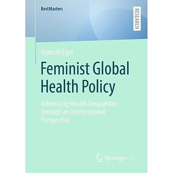 Feminist Global Health Policy, Hannah Eger