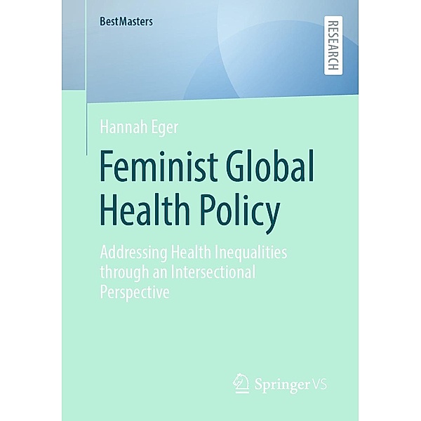 Feminist Global Health Policy / BestMasters, Hannah Eger