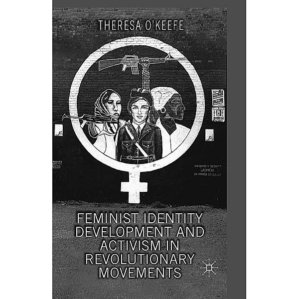 Feminist Identity Development and Activism in Revolutionary Movements, T. O'Keefe