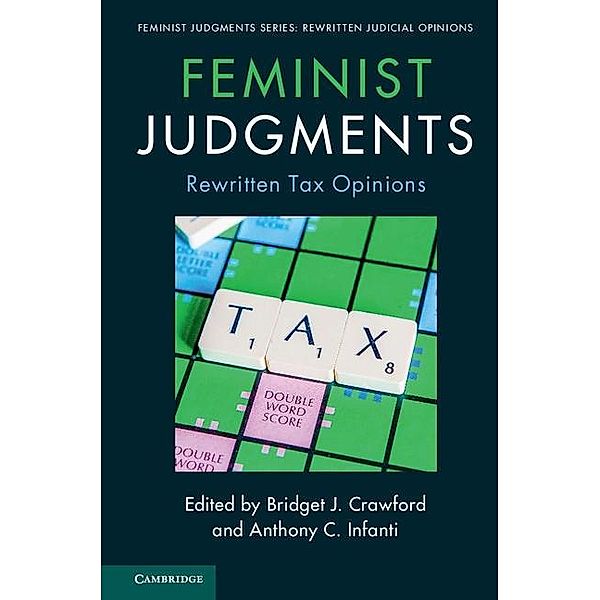 Feminist Judgments: Rewritten Tax Opinions / Feminist Judgment Series: Rewritten Judicial Opinions