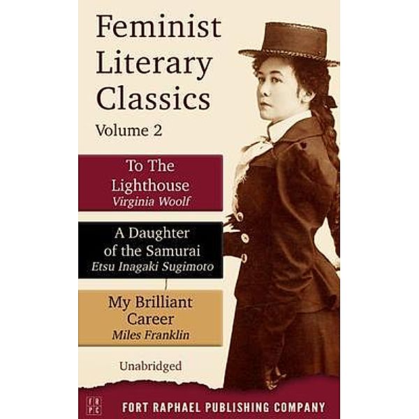 Feminist Literary Classics - Volume II, Virginia Woolf, Etsu Iganaki Sugimoto, Miles Franklin