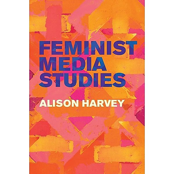 Feminist Media Studies, Alison Harvey