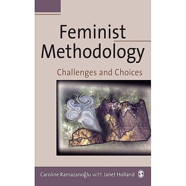 Feminist Methodology, Caroline Ramazanoglu, Janet Holland