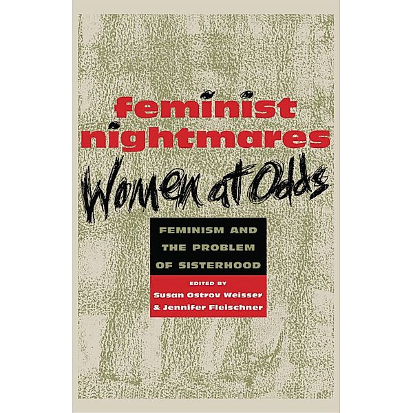 Feminist Nightmares: Women At Odds, Susan Ostrov Weisser