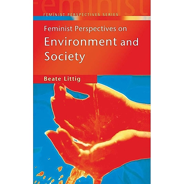 Feminist Perspectives on Environment and Society, Beate Littig